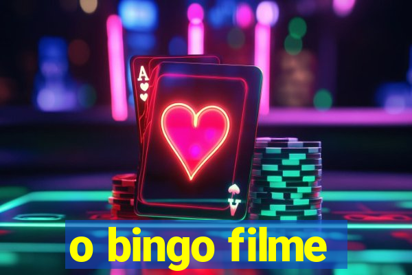 o bingo filme