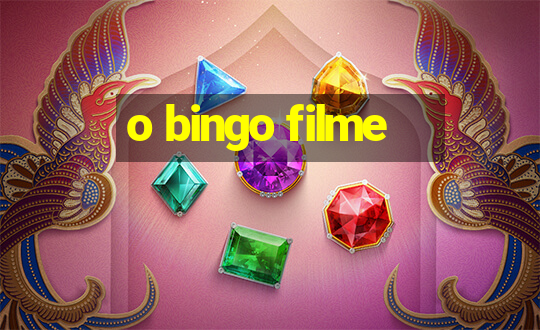 o bingo filme