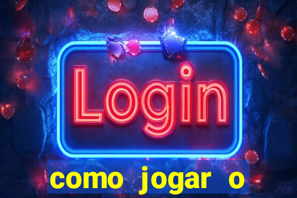 como jogar o fortune tigre