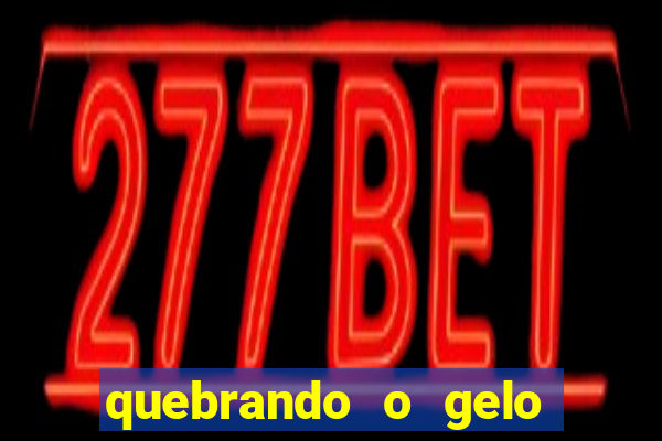 quebrando o gelo pdf download