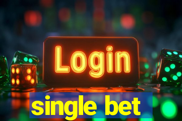 single bet