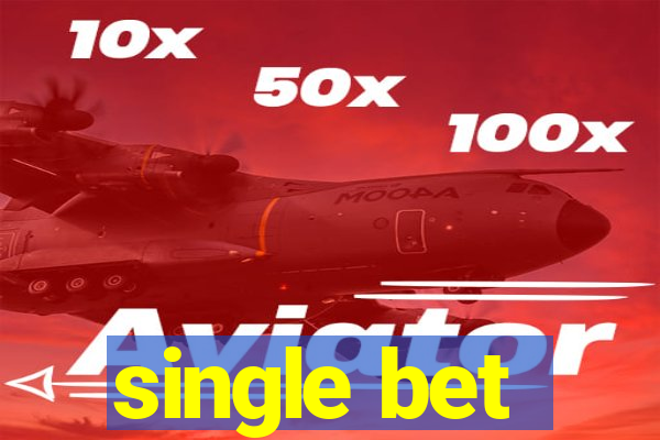 single bet