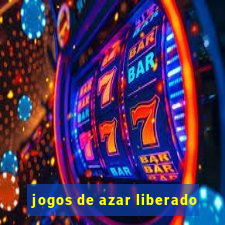 jogos de azar liberado