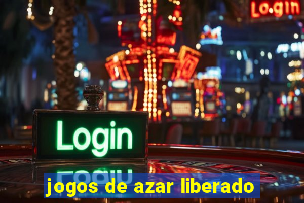 jogos de azar liberado