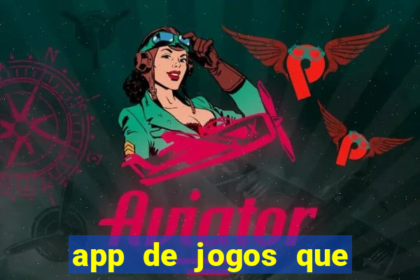 app de jogos que dao dinheiro de verdade