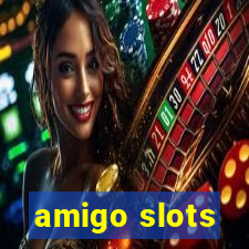 amigo slots