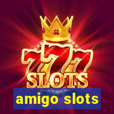 amigo slots