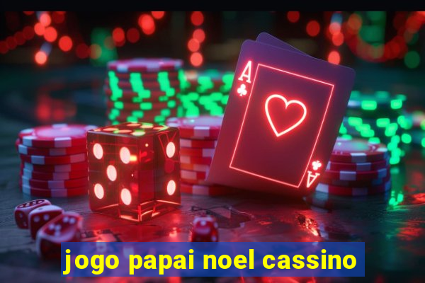 jogo papai noel cassino