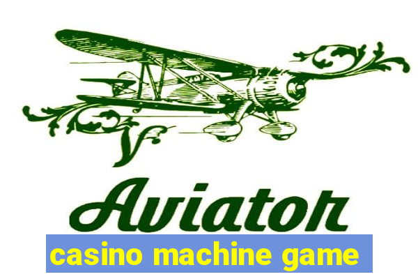 casino machine game