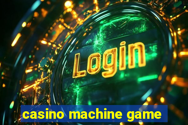 casino machine game