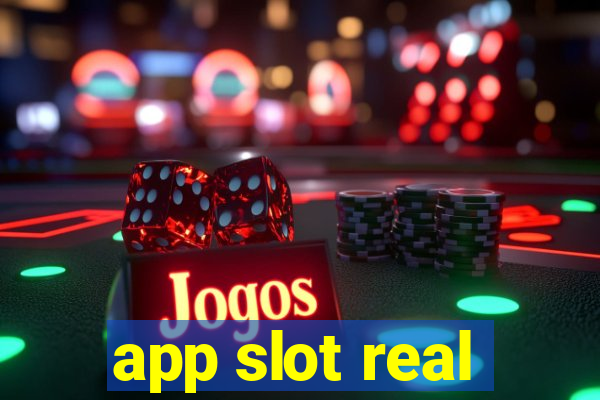 app slot real