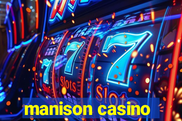 manison casino