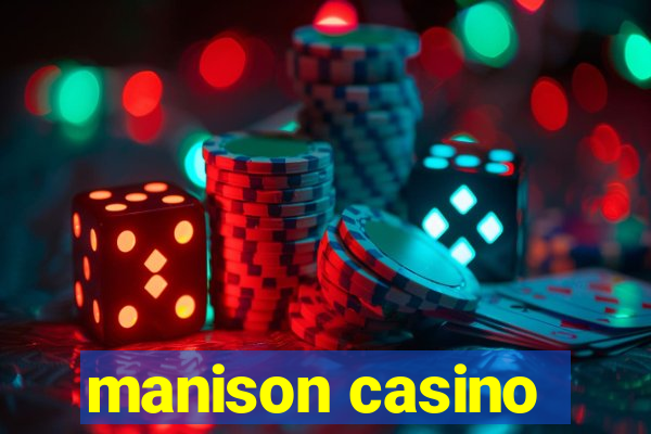 manison casino