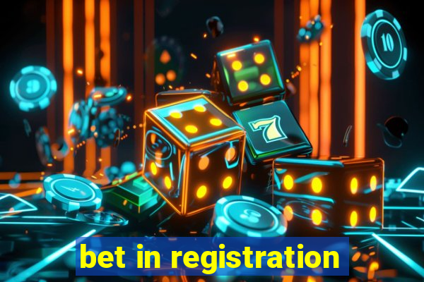 bet in registration