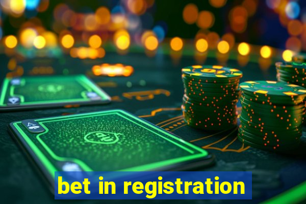 bet in registration