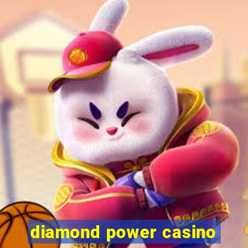 diamond power casino