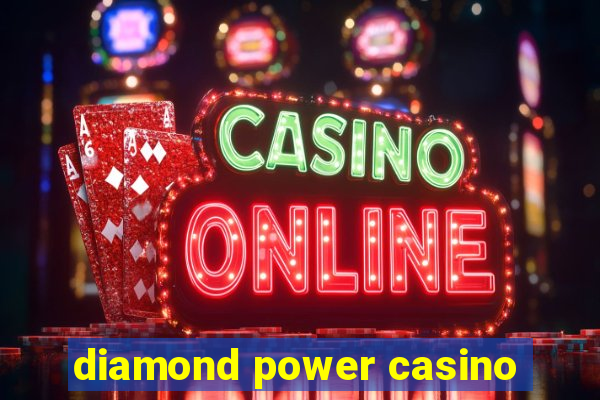 diamond power casino