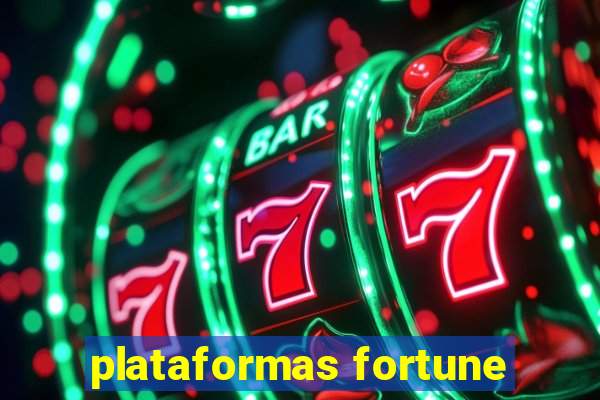 plataformas fortune