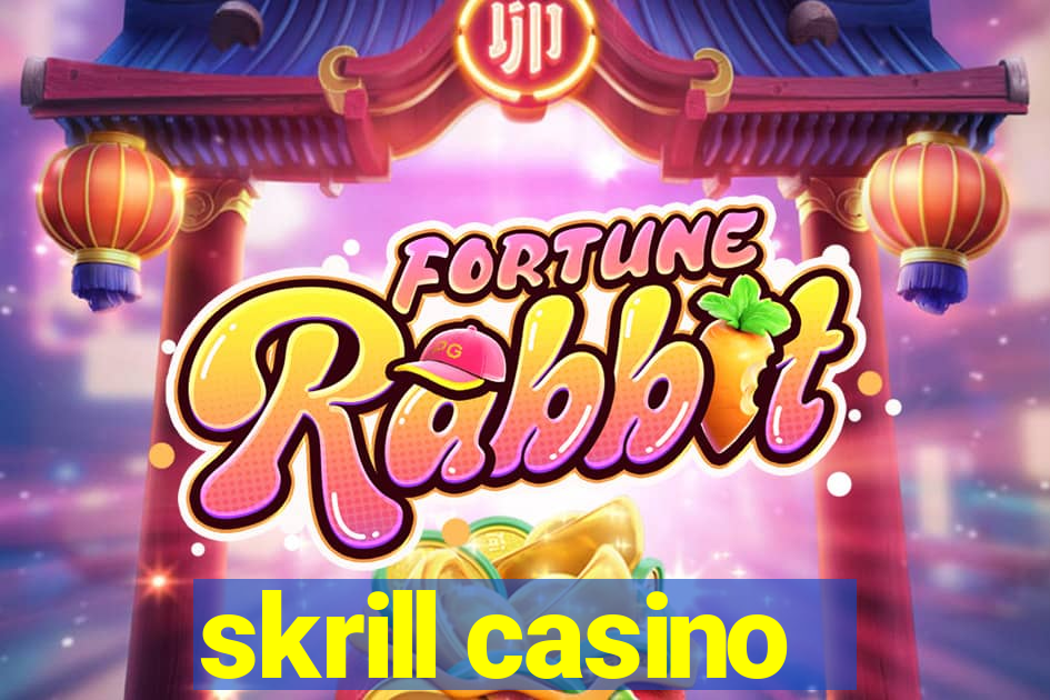 skrill casino