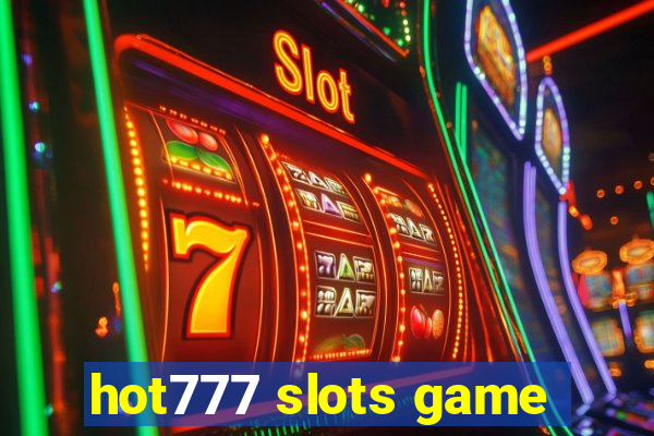 hot777 slots game