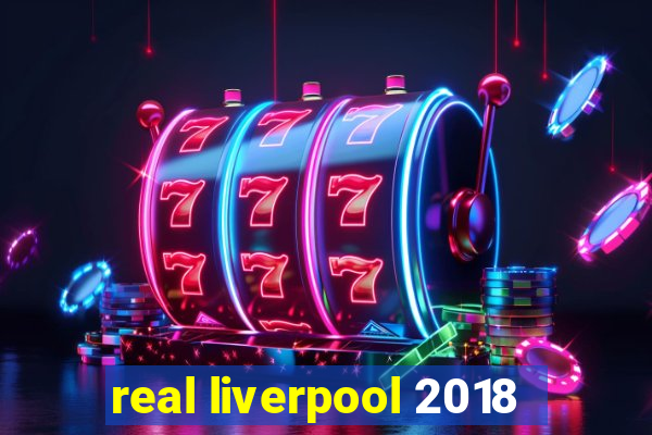 real liverpool 2018