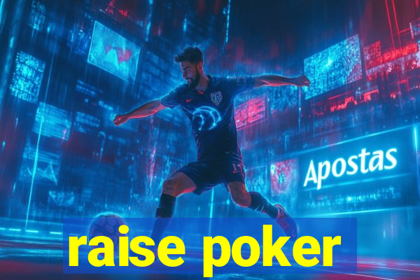 raise poker