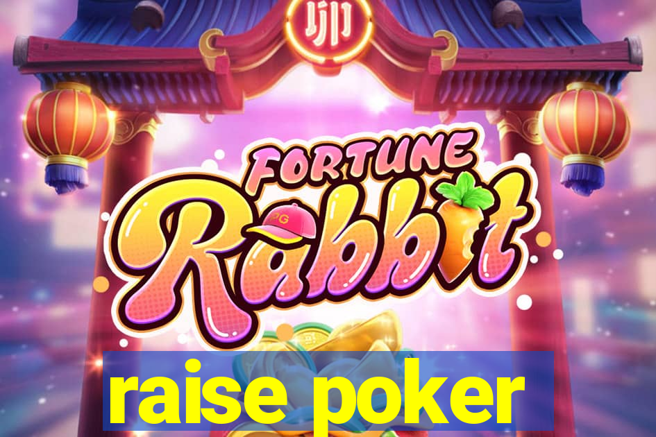 raise poker