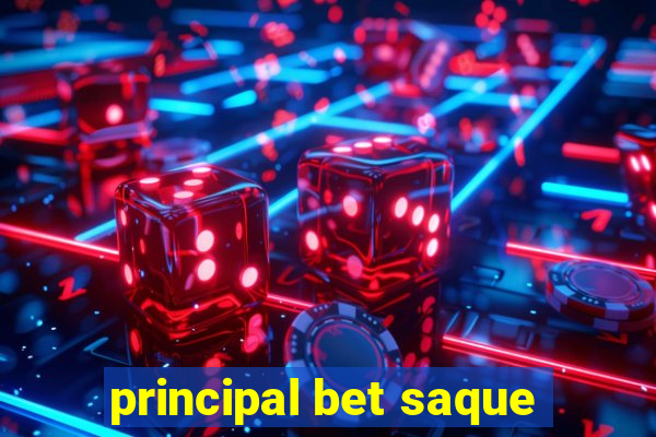 principal bet saque