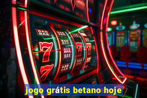 jogo grátis betano hoje