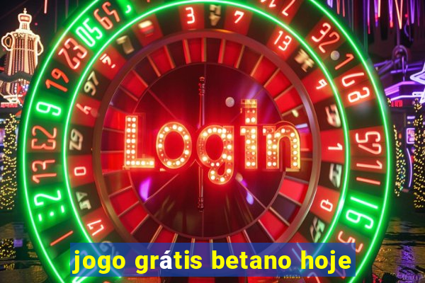 jogo grátis betano hoje