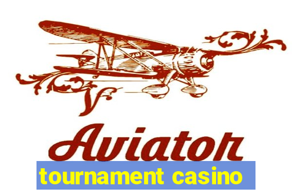 tournament casino