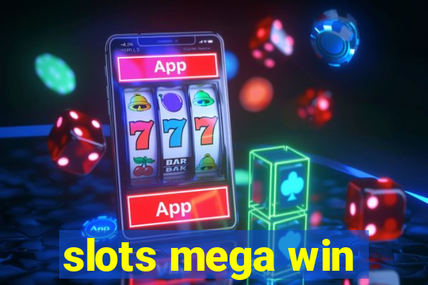 slots mega win