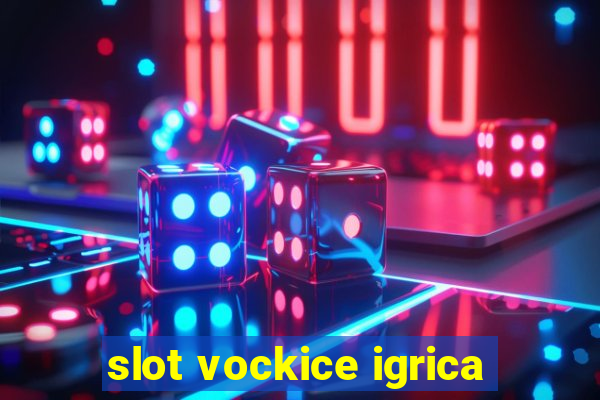 slot vockice igrica