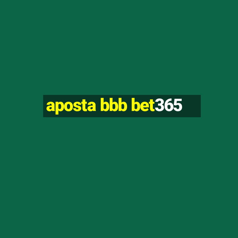 aposta bbb bet365