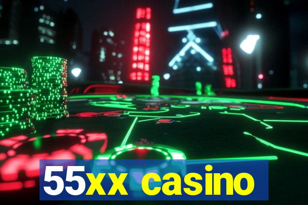 55xx casino