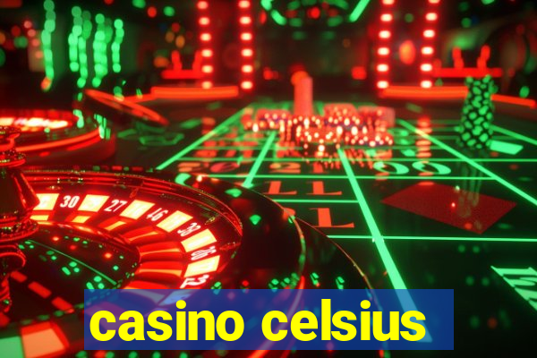 casino celsius