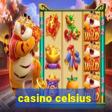 casino celsius