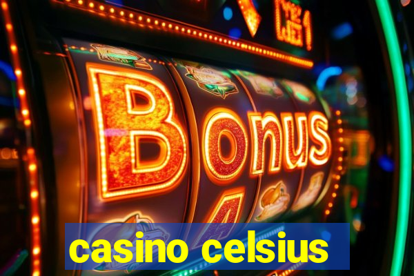 casino celsius