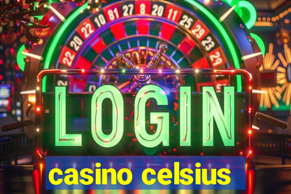 casino celsius