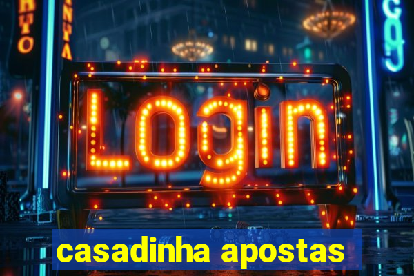 casadinha apostas