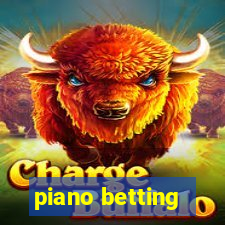 piano betting