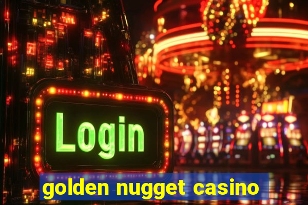 golden nugget casino