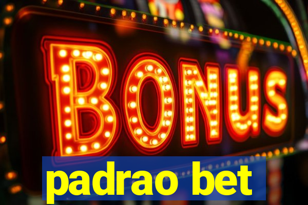 padrao bet