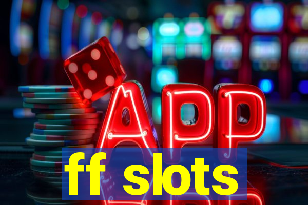 ff slots