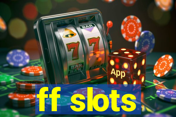 ff slots