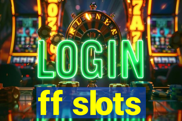 ff slots