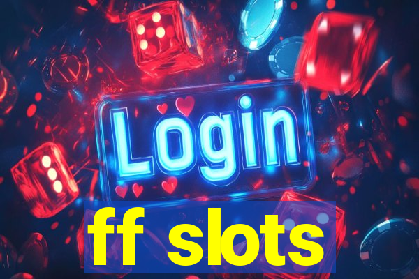 ff slots