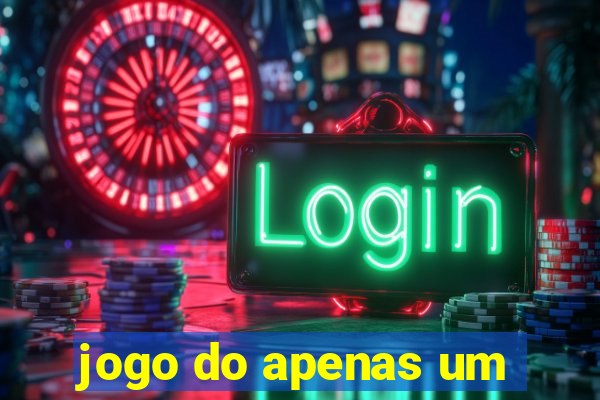 jogo do apenas um