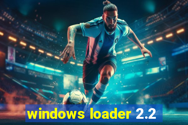 windows loader 2.2