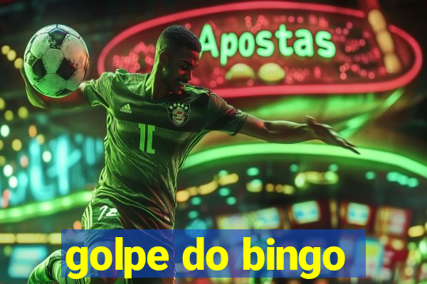 golpe do bingo